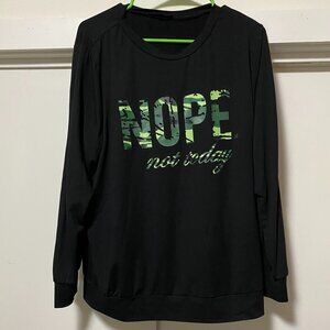 Shein Curve, long sleeve, black tunic w/"Nope not today", size 1XL